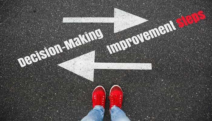 How To Improve Decision Making Skills - 5 Informative Tips